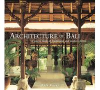 Architecture of Bali: A Sourcebook of Traditional and Modern Forms [Idioma Inglés]