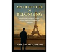 Architecture of Belonging: A Neurologist’s European Journey Through Emotion, Innovation, and Leadership