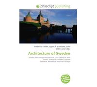 Architecture of Sweden: Sweden, Romanesque Architecture, Lund Cathedral, Brick Gothic, Strängnäs Cathedral, Uppsala Cathedral, Nicodemus Tessin the Younger