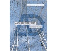 Architecture Timed: Designing with Time in Mind (Architectural Design) – Wiley-VCH