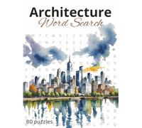 Architecture Word Search: Puzzle Book about Architecture, Construction, Material and More (8.5x11 Inches) | 80 Puzzles | 108 pages