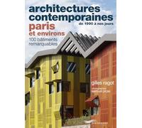 Architectures contemporaines, Paris et ses environs: 100 bâtiments remarquables