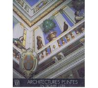 Architectures peintes en trompe l'oeil - les illusions de la realite