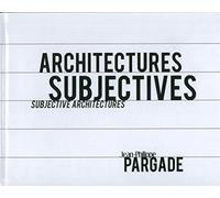 Architectures subjectives: Edition bilingue français-anglais