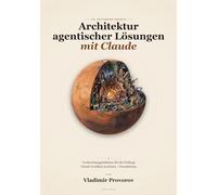 Architektur agentischer Lösungen mit Claude: Vorbereitungsleitfaden für die Prüfung Claude Certified Architect - Foundations