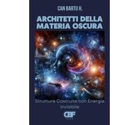 Architetti della Materia Oscura: Strutture Costruite con Energia Invisibile