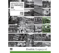 Architettura del paesaggio. Rivista semestrale dell'AIAPP Associazione Italiana di Architettura del Paesaggio (Vol. 50)