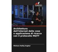 Architettura dell'Internet delle cose e applicazione di ricerca con il protocollo MQTT