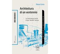 Architettura di un ventennio. La controversa ricerca di una «identità» italiana (Compresse)