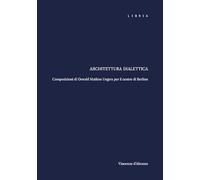 Architettura dialettica. Composizioni di Oswald Mathias Ungers per il centro di Berlino (Mosaico)