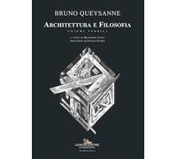 Architettura e filosofia. Enigmi teorici (Arti visive, architettura e urbanistica)