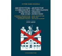 Architettura e urbanistica. Istruzioni per l'uso-Architecture and town planning. Operating instructions. Ediz. bilingue (Architettura, urbanistica, ambiente)