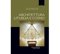 Architettura liturgia e cosmo (Liturgia e vita)