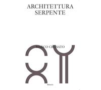 Architettura serpente. Ediz. italiana e inglese: Vol. 20 (Sylva)