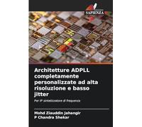 Architetture ADPLL completamente personalizzate ad alta risoluzione e basso jitter: Per IP sintetizzatore di frequenza