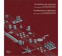 Architetture per metropoli. Ivan Leonidov.Gianugo Polesello-Architectures for metropolis