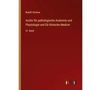 Archiv für pathologische Anatomie und Physiologie und für klinische Medicin: 51. Band