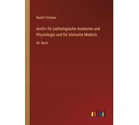 Archiv für pathologische Anatomie und Physiologie und für klinische Medicin: 90. Band