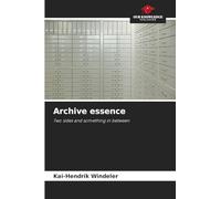 Archive essence: Two sides and something in between