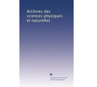 Archives des sciences physiques et naturelles: Volume 2