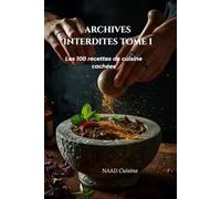 Archives Interdites: LES 100 RECETTES DE CUISINE CACHÉES
