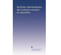 Archives néerlandaises des sciences exactes et naturelles: Volume 22