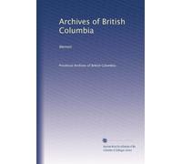 Archives of British Columbia: Memoir