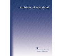 Archives of Maryland: Volume 1