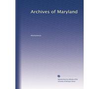 Archives of Maryland: Volume 28
