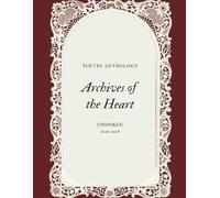 Archives of the Heart Anthology: Unspoken 2025-2026