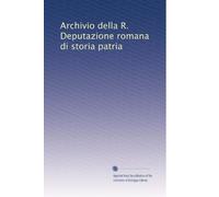 Archivio della R. Deputazione romana di storia patria