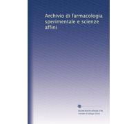 Archivio di farmacologia sperimentale e scienze affini