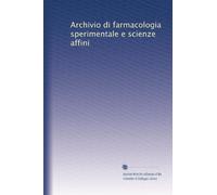 Archivio di farmacologia sperimentale e scienze affini