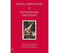 Archivo Histórico Nacional Consejo de Inquisición Textos para la Historia del español XII | Belén Almeida Cabrejas, Delfina Vázquez Balonga, Marina