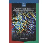 Archivos conjurados :historias de muertos en culturas afrolatines: 88 (Nexos y Diferencias)