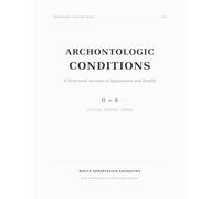 ARCHONTOLOGIC CONDITIONS: A Structural Account of Appearance and Reality
