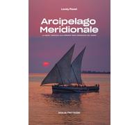 Arcipelago Meridionale: La guida turistica alla regione meno conosciuta del mondo
