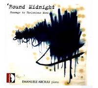 Arciuli, Emanuele - Round Midnight: Homenaje A Thelonious Monk / Arciuli