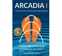 ARCO I: Curso visual de Reflexología Neural: Conexión con la Madre Tierra (Curso Arcadia)
