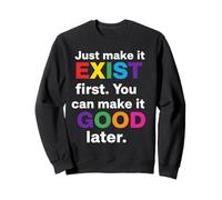 Arco Iris Completo Just Make It Exist First Quote Text Art Sudadera