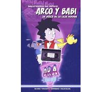 Arco y Babi: En busca de la caja Perdida: Aventuras de los Buscatesoros espaciales