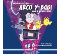 Arco y Babi: Viaje al vertedero Lunar: Aventuras de los Buscatesoros espaciales