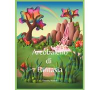 Arcobaleno di Fantasie: Coloriamo insieme