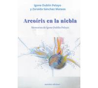 ARCOIRIS EN LA NIEBLA