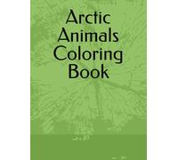 Arctic Animals Coloring Book