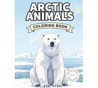 Arctic Animals Coloring Book: 40 Realistic Arctic Animals with Fun Facts and Icy Polar Habitats (Tracks & Tails Discovery)