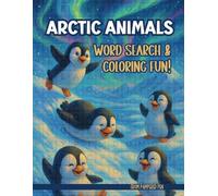 Arctic Animals Word Search & Coloring Fun!: Slide, Waddle, and Giggle with Cool Arctic Friends!
