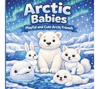 Arctic Babies: Playful and Cute Arctic Friends
