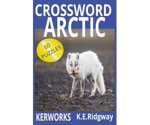 ARCTIC: “Cool Clues from the Frozen North” “Icy Challenges for Puzzle Lovers” “Brain Games Beneath the Northern Lights” “Frozen Fun and Chilling ... Word Puzzles” (Word Search Puzzle Collection)