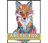 Arctic Fox Coloring Book for Adults: Beautiful Arctic Fox Mandala Designs for Relaxation and Stress Relief | Winter Animal Mandala Coloring Book